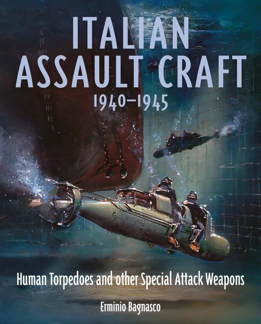 Kniha Italian Assault Craft, 1940-1945 Erminio Bagnasco