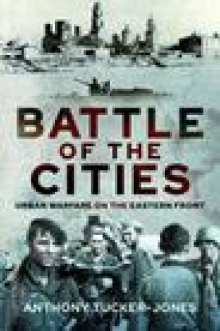 Carte Battle of the Cities Anthony Tucker-Jones