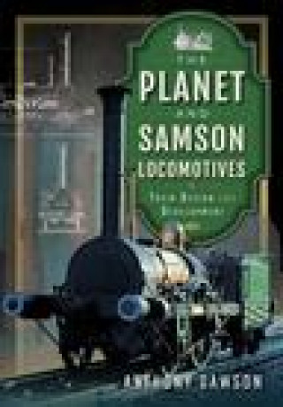 Kniha Planet and Samson Locomotives Anthony Dawson