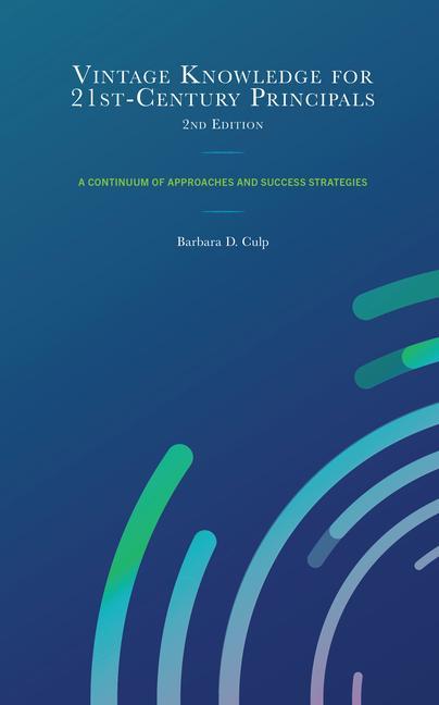 Book Vintage Knowledge for 21st Century Principals Barbara D. Culp