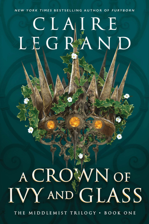 Kniha Crown of Ivy and Glass Claire Legrand
