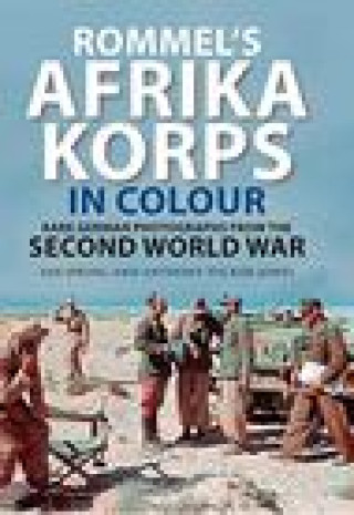 Carte Rommel's Afrika Korps in Colour Tucker-Jones