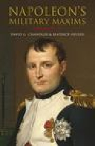Carte Napoleon's Military Maxims David G Chandler