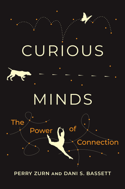 Knjiga Curious Minds: The Power of Connection Dani S. Bassett