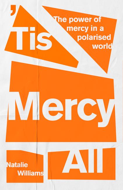 Carte 'Tis Mercy All: The Power of Mercy in a Polarized World 