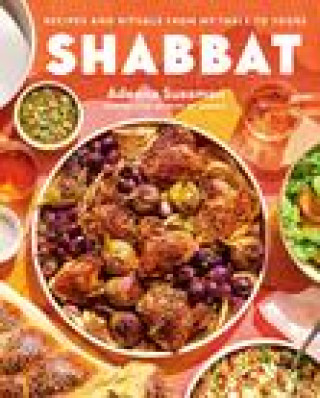Kniha Shabbat: Recipes and Rituals from My Table to Yours 
