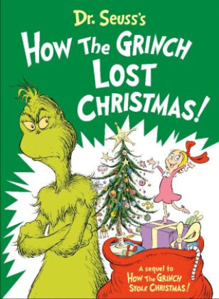 Knjiga Dr. Seuss's How the Grinch Lost Christmas! 