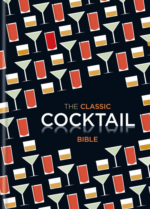 Kniha The Classic Cocktail Bible 