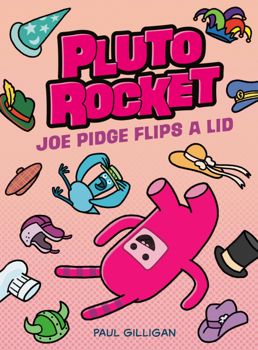 Buch Pluto Rocket: Joe Pidge Flips a Lid (Pluto Rocket #2) Gilligan