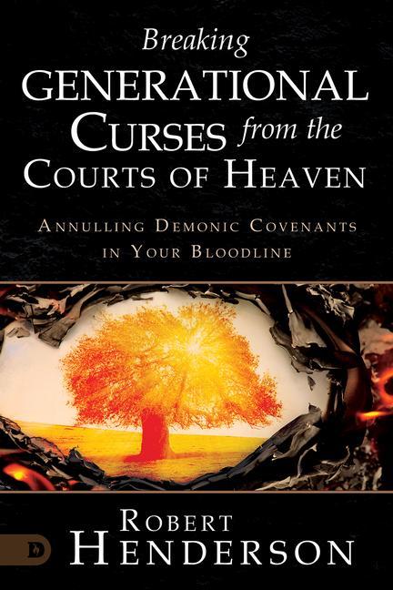 Kniha Breaking Generational Curses from the Courts of Heaven: Annulling Demonic Covenants in Your Bloodline 