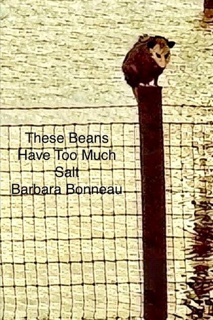 Boek These Beans Have Too Much Salt Barbara Bonneau
