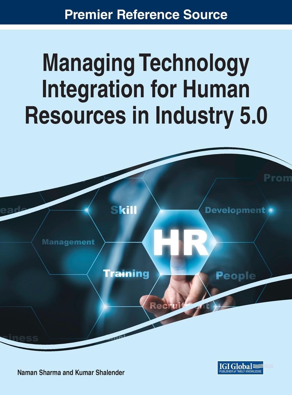 Carte Managing Technology Integration for Human Resources in Industry 5.0 Naman Sharma