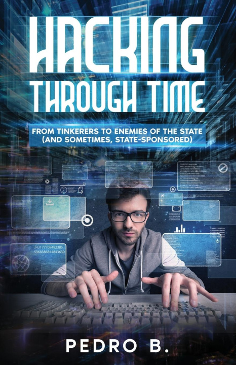 Knjiga HACKING THROUGH TIME Pedro B.