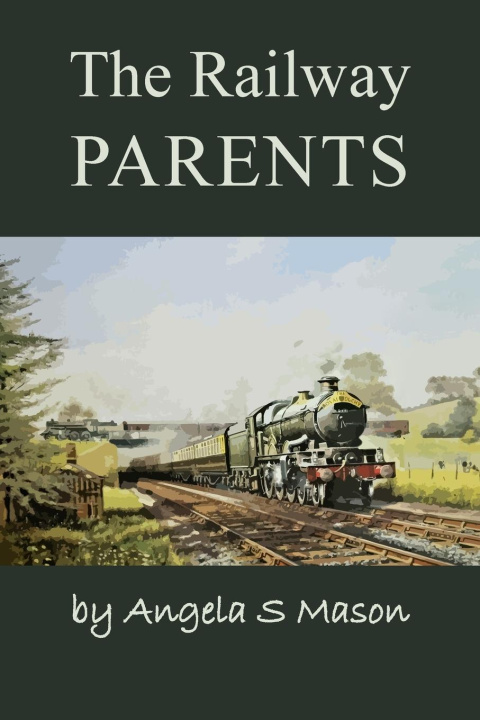 Knjiga The Railway Parents Angela Mason