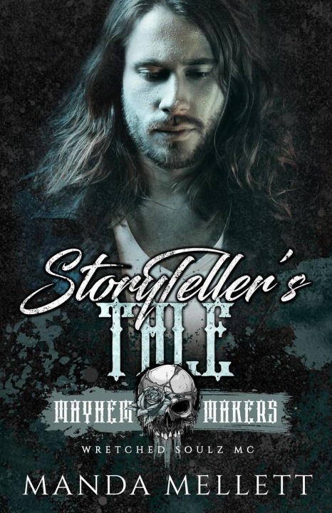 Knjiga StoryTeller's Tale (Wretched Soulz MC) Manda Mellett