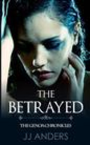 Knjiga The Betrayed JJ Anders