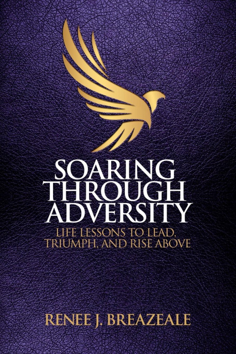 Boek Soaring through Adversity Renee J Breazeale