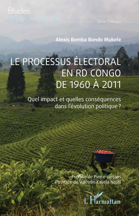Книга Le processus électoral en RD Congo de 1960 à 2011 Bemba Bondo Mukele