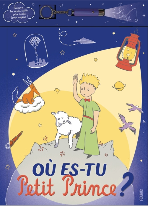 Książka Où es-tu Petit Prince ? (lampe magique) D'après Antoine de Saint-Exupéry