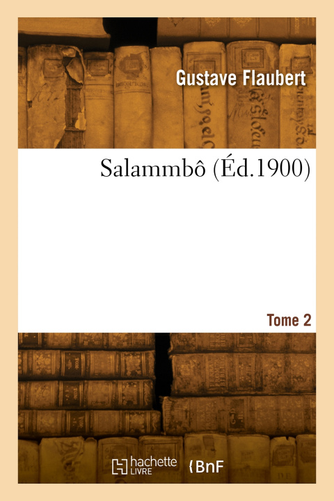 Knjiga Salammbô. Tome 2 Gustave Flaubert