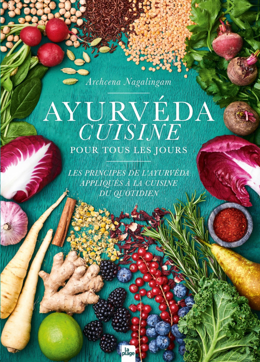 Carte Ayurvéda cuisine pour tous les jours Archcena Nagalingam