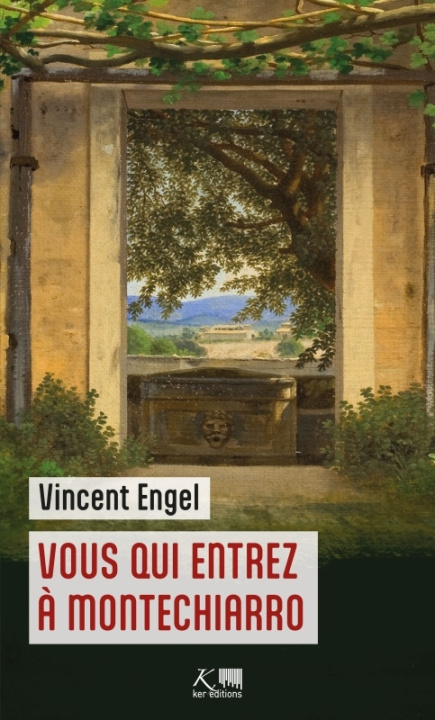 Kniha Vous qui entrez à Montechiarro Vincent Engel
