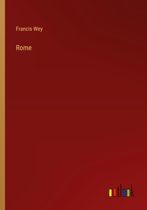 Knjiga Rome Francis Wey