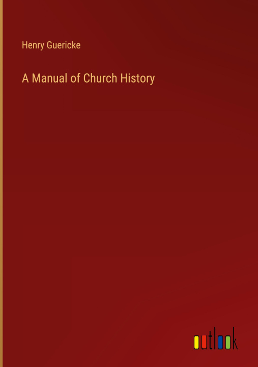 Carte A Manual of Church History 