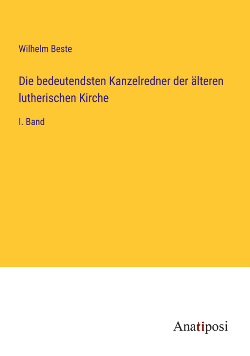 Buch Die bedeutendsten Kanzelredner der älteren lutherischen Kirche 