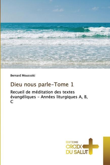 Knjiga Dieu nous parle-Tome 1 Bernard Moussoki