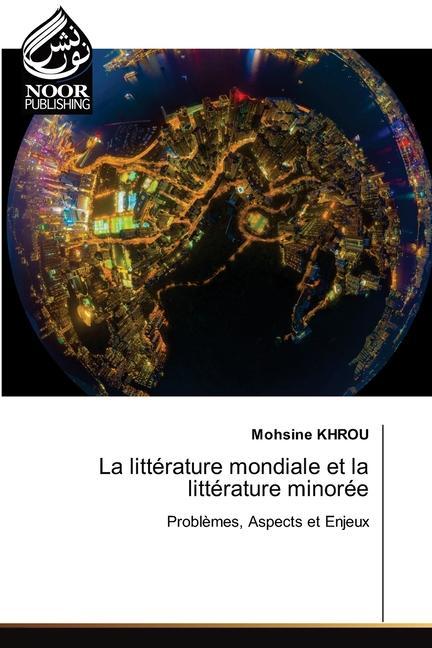 Carte La littérature mondiale et la littérature minorée 