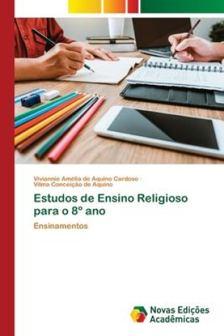 Knjiga Estudos de Ensino Religioso para o 8? ano Vilma Conceiç?o de Aquino