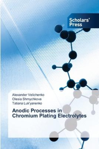 Boek Anodic Processes in Chromium Plating Electrolytes Olesia Shmychkova