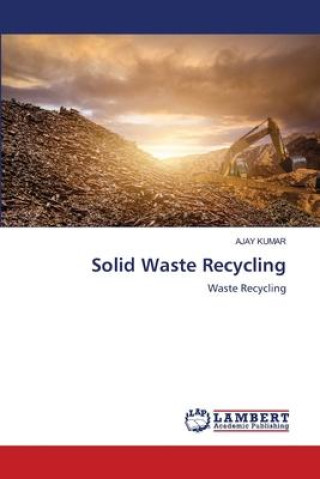 Knjiga Solid Waste Recycling Ajay Kumar