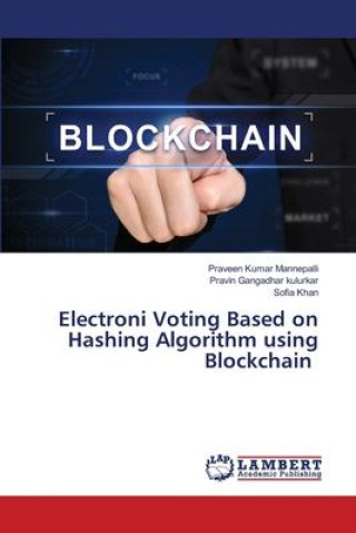 Boek Electroni Voting Based on Hashing Algorithm using Blockchain Pravin Gangadhar Kulurkar