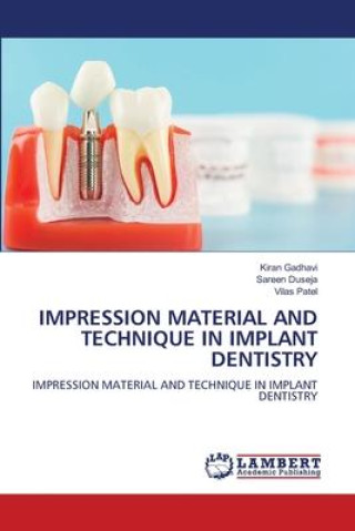 Kniha IMPRESSION MATERIAL AND TECHNIQUE IN IMPLANT DENTISTRY Sareen Duseja