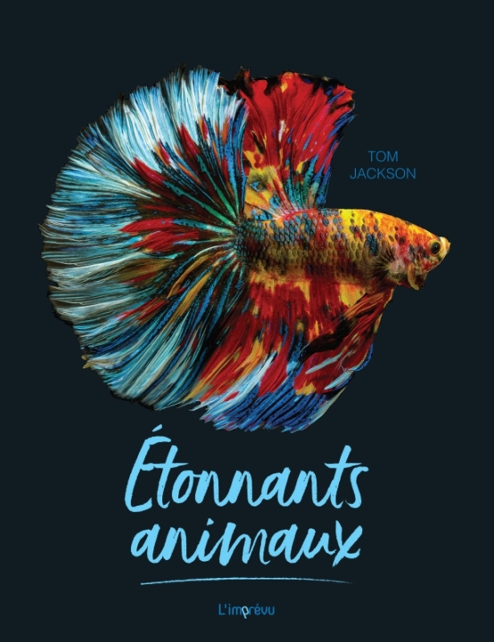 Knjiga Étonnants animaux Tom Jackson