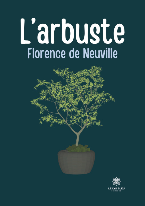 Βιβλίο L?arbuste Florence de Neuville