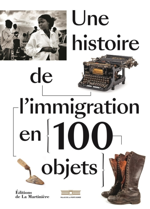 Knjiga Une histoire de l'immigration en 100 objets 