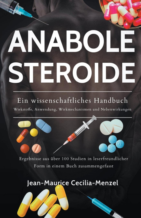 Carte Anabole Steroide - Ein wissenschaftliches Handbuch -Wirkstoffe, Anwendung, Wirkmechanismen und Nebenwirkungen 