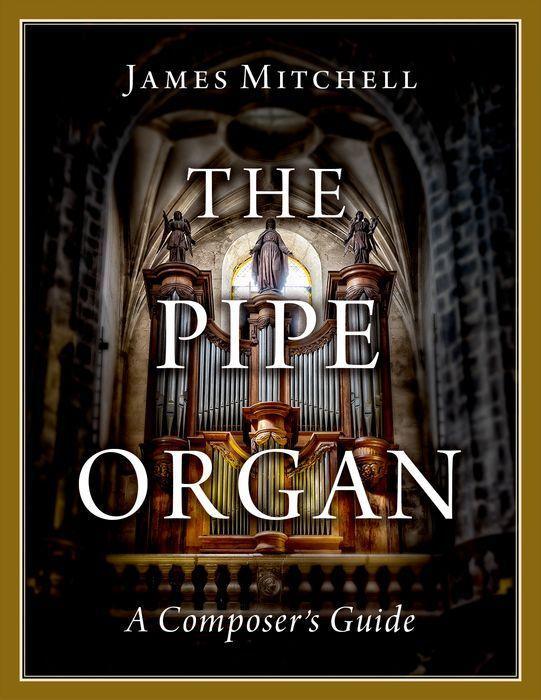 Książka The Pipe Organ A Composer's Guide (Paperback) 