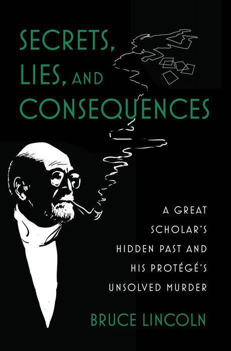 Könyv Secrets, Lies, and Consequences A Great Scholar's Hidden Past and his Protégé's Unsolved Murder (Hardback) 