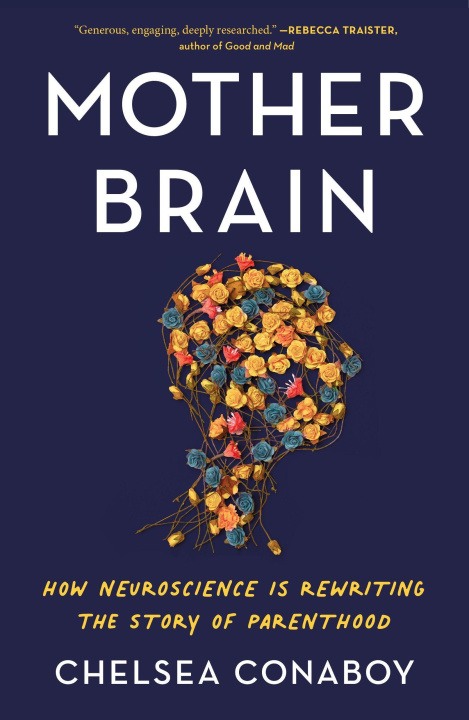 Книга Mother Brain: How Neuroscience Is Rewriting the Story of Parenthood 