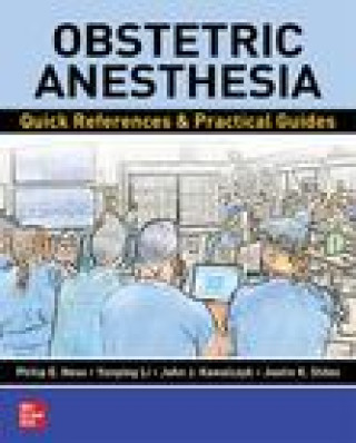 Knjiga Obstetric Anesthesia: Quick References & Practical Guides Yunping Li