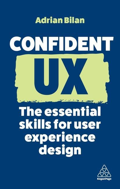 Book Confident UX: The Essential Skills for User Experience Design 