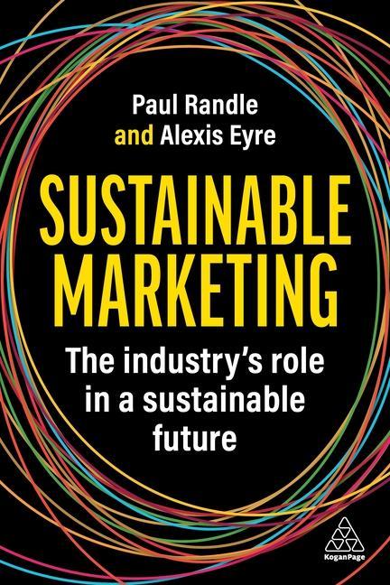 Könyv Sustainable Marketing: How to Transform Your Marketing Practice and Processes Alexis Eyre