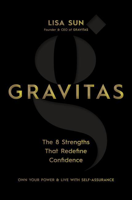 Könyv Gravitas: The 8 Strengths That Redefine Confidence 