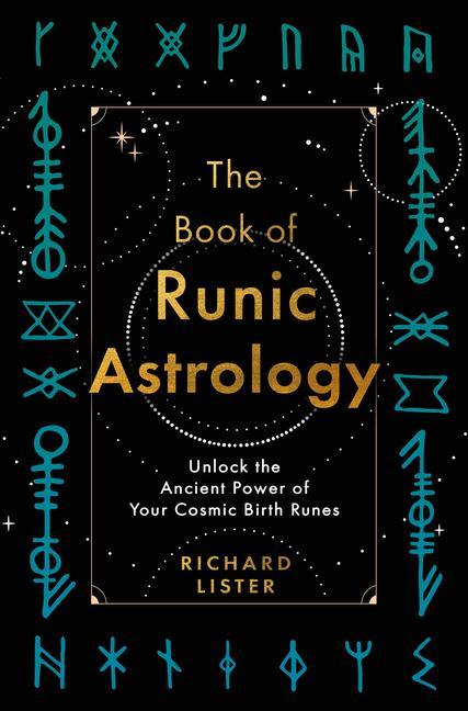 Könyv The Book of Runic Astrology: Unlock the Ancient Power of Your Cosmic Birth Runes 