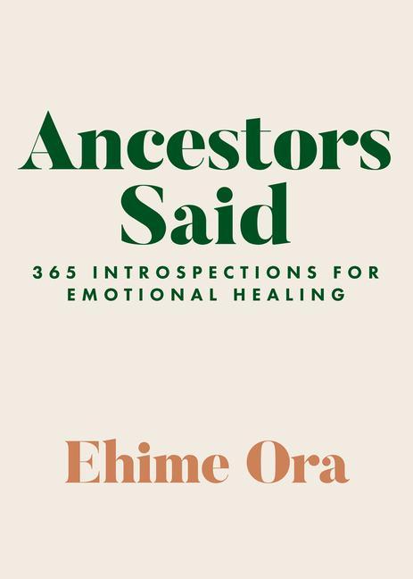 Buch Ancestors Said: 365 Introspections for Emotional Healing 