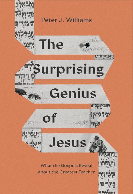 Könyv The Surprising Genius of Jesus: What the Gospels Reveal about the Greatest Teacher 
